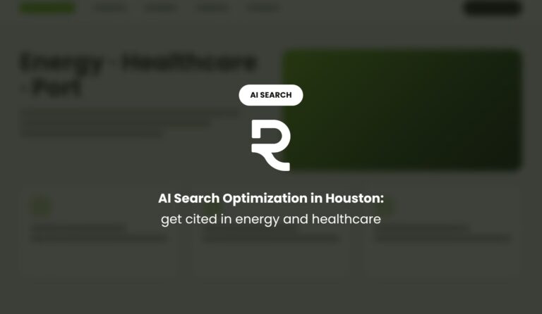 AI Search Optimization in Houston: Get Cited in Energy and Healthcare