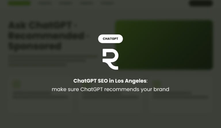 ChatGPT SEO in Los Angeles: Make Sure ChatGPT Recommends Your Brand