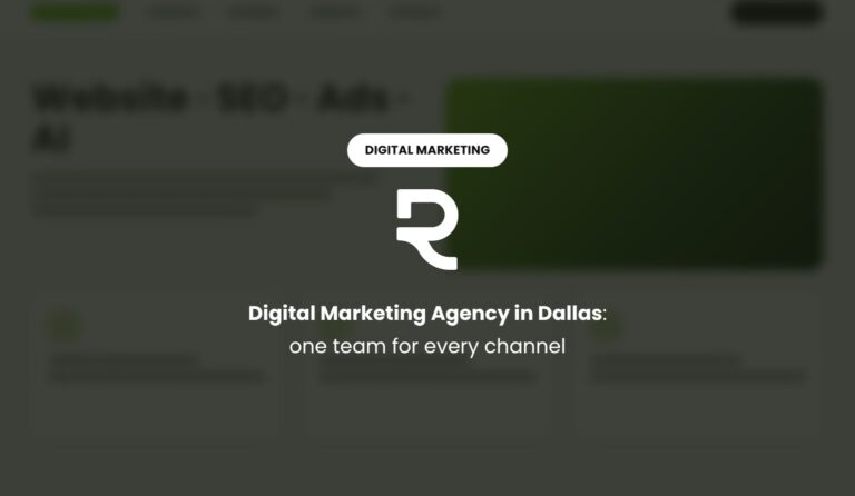 Digital Marketing Agency in Dallas: One Team Running Every Channel