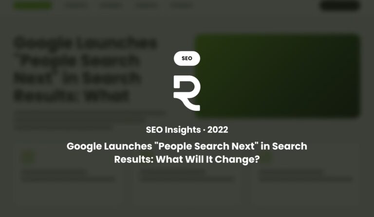 Google Launches "People Search Next" in Search Results: What Will It Change?