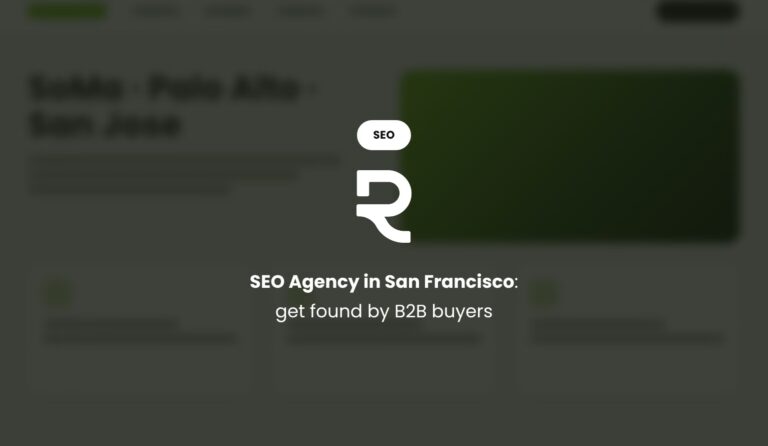 SEO Agency in San Francisco: Get Found by B2B Buyers