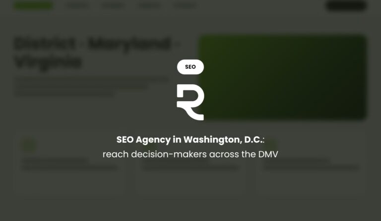SEO Agency in Washington, D.C.: Reach Decision-Makers Across the DMV