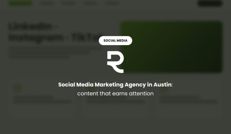 Social Media Marketing Agency in Austin: Content That Earns Attention