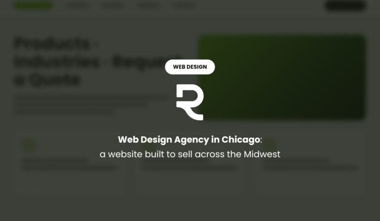 Web Design Agency in Chicago: A Website Built to Sell Across the Midwest